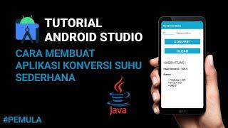 Cara Membuat Aplikasi Konversi Suhu Sederhana Di Android Studio | Android Studio Tutorial #java