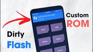 Dirty Flash Custom ROM!