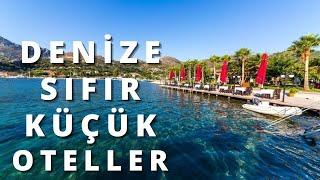 DENİZE SIFIR YAZ TATİLİ | Denize Sıfır Küçük Otellerde Yaz Tatili | Butik Otellerde tatil