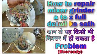 Mixer grinder repair overload switch not working And dead problem / how to repair Eveready mixer