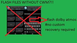 [4.0+] GET Dolby Atmos on ANY android device without custom recovery|FLASH FILES WIHTOUT CWM|