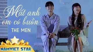 Mất Anh Em Có Buồn Version 2 - The Men [MV OFFICIAL]