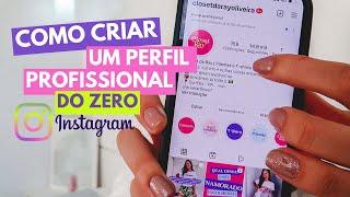 Como criar um perfil profissional do zero no Instagram 