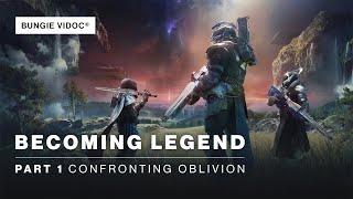 Destiny 2 ViDoc | Becoming Legend - Part 1: Confronting Oblivion