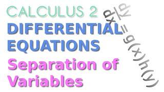 Separation Of Variables - Differential Equations - CALCULUS 2