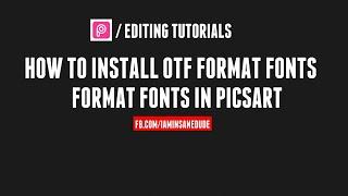 How to add (Install) OTF format fonts in Picsart editing tutorial by INSANE DUDE.