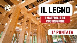 Il più ANTICO MATERIALE da costruzione... il LEGNO