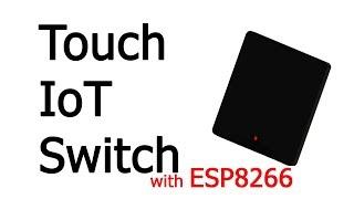 WiFi switch for Smart Home - ESP8266  IoT Switch for Home Automation - DIY  - Part 1 Introduction