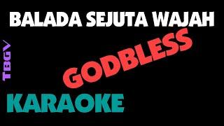 Godbless - BALADA SEJUTA WAJAH - Karaoke. God bless.