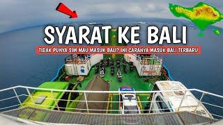 THE LATEST WAY TO ENTER BALI VIA GILIMANUK AND KETAPANG PORTS