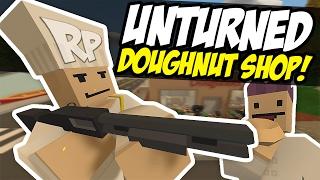 DOUGHNUT SHOP RETURNS - Unturned RP (Shop Roleplay)