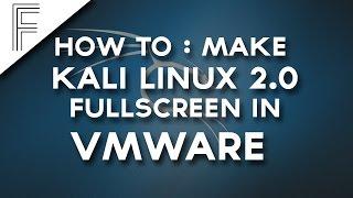 How to get full screen of kali linux in VMware without install Vmware tools