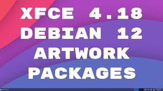 XFCE 4.18 en Debian 12 Artwork y paquetes sugeridos