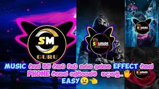 ඔයාගෙ Music එකට Effect එකක් දාලා ලස්සන Video එකක් හදාගමු