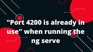 "Port 4200 is already in use" when running the ng serve