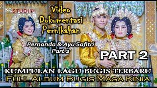 Kumpulan Lagu Bugis Viral Terbaru 2024 ( Part 2 Music Video Pernikahan Pernanda & Ayu Safitri )
