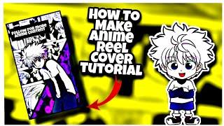 How to Make anime Reel Cover Template Tutorial