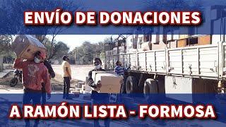 ENVIO DE DONACIONES A LAS LOCALIDADES DEL DEPARTAMENTO DE RAMÓN LISTA, FORMOSA