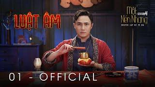 Tập 1 - LUẬT ÂM | Series Chuyện Ma MỘT NÉN NHANG SS4 | HUỲNH LẬP [OFFICIAL]