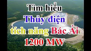 Thủy Điện Tích Năng Bác Ái (1.200MW)  huyện Bác Ái, tỉnh Ninh Thuận