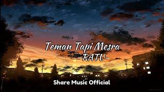 RATU - Teman Tapi Mesra (Lirik Lagu)