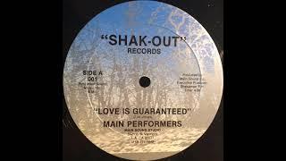 MAIN PERFORMERS  1986Love is guaranteed Vinyle Maxi 33T Label: Shak-Out Records