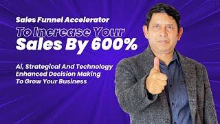 Grow Your Sales Up to 600% with a Sales Funnel Accelerator