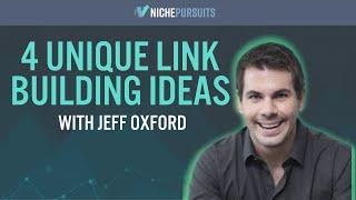 4 Unique Link Building Strategies (that Dont Involve Guest Posting) with Jeff Oxford of Link Hunter