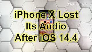 How To Fix An Apple iPhone X That Has No Sound After iOS 14.4