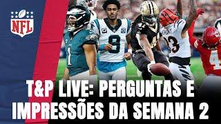 T&P LIVE NFL: QUEM SOBE E QUEM DESCE APÓS DUAS SEMANAS DA TEMPORADA