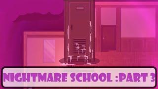 Nightmare School : lost girls (Part 3)