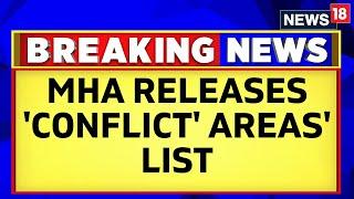 Ministry Of Home Affairs Lists Out Conflict Situations In India | Kashmir News | Khalistani | News18