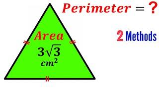 Can you find Perimeter of the Equilateral Triangle? | (2 Methods) | #math #maths | #geometry