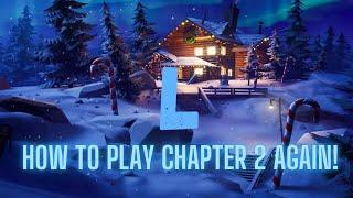 How to play Chapter 2 Season 1 in 2024 (Project Legacy)