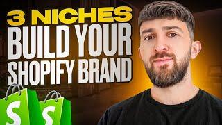 3 Niches to Build Your Shopify Dropshipping Brand