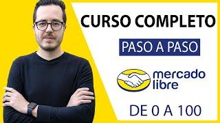 Curso GRATIS Cómo VENDER en MERCADO LIBRE desde CERO - Tutorial Paso a Paso - Curso COMPLETO 2024