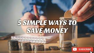 5 Simple Ways To Save Money