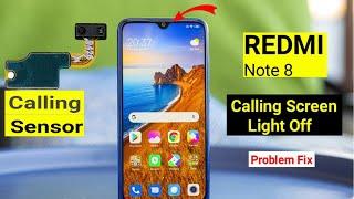 Redmi Note 8 calling Sensor problem || calling Screen light off