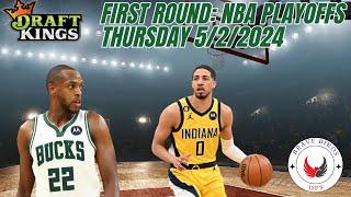 First Round | Thursday 5/2/24 | NBA Playoffs | DFS | Lineup | Advice | Picks | Strategy| Draftkings