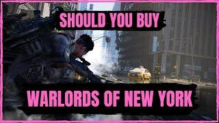 Should You Buy Warlords Of New York I New The Division 2 Expansion