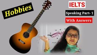 Hobbies  | IELTS Speaking topics with Answers Part 1 | Vocabulary | IELTS Speaking Test 2023