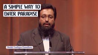 A simple way to enter paradise [Sheikh Tawfique Chowdhury]