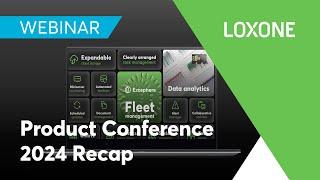 Loxone Webinar - Product Conference 2024 Recap