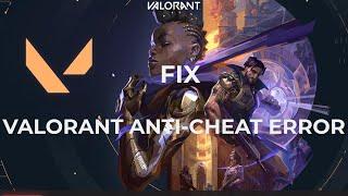 How To Fix Valorant Anti-Cheat ERROR (FIXED) | 2023