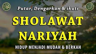 Sholawat Nariyah || Dikabulkan Hajatnya || Sholawat Tanpa Musik Menyentuh Hati #11