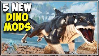 5 NEW Dino Mods | Ark Survival Ascended
