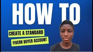How to create a Standard Fiverr Buyer Account