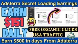 Adsterra Secret Loading Earning Trick | Adsterra Unlimited Traffic Method Earn $151/Daily With Proof