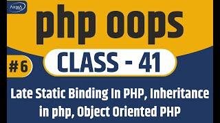 Late Static Binding In PHP | Inheritance in php | Object Oriented PHP tutorial | Axixa Technologies