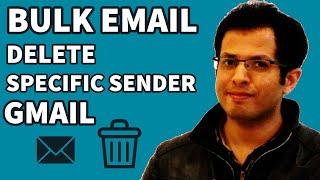 Delete all emails in Bulk from specific sender in gmail